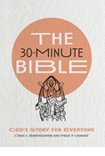 The 30-Minute Bible: God's Story for Everyone, By Craig G. Bartholomew and Paige P. Vanosky