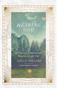 Hearing God: Developing a Conversational Relationship with God, By Dallas Willard