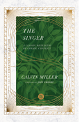 The Singer: A Classic Retelling of Cosmic Conflict, By Calvin Miller