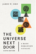 The Universe Next Door: A Basic Worldview Catalog, By James W. Sire