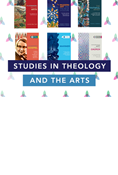 Studies in Theology and the Arts Series