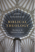 Biblical Theology: The God of the Christian Scriptures, By John Goldingay
