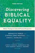 Discovering Biblical Equality: Biblical, Theological, Cultural, and Practical Perspectives, Edited by Ronald W. Pierce and Cynthia Long Westfall