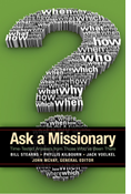 Ask a Missionary: Time-Tested Answers from Those Who've Been There Before, Edited by John McVay