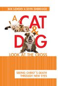 A Cat & Dog Look at the Cross
