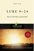 Luke 9-24: Part 2: The Way to Jerusalem, By Ada Lum
