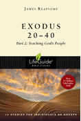 Exodus 20-40: Part 2: Teaching God's People, By James W. Reapsome