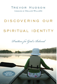 Discovering Our Spiritual Identity: Practices for God's Beloved, By Trevor Hudson