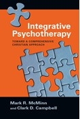 Integrative Psychotherapy: Toward a Comprehensive Christian Approach, By Mark R. McMinn and Clark D. Campbell