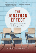 The Jonathan Effect: Helping Kids and Schools Win the Battle Against Poverty, By Mike Tenbusch
