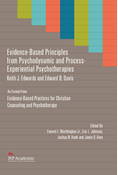 Evidence-Based Principles from Psychodynamic and Process-Experiential Psychotherapies: Chapter 7, Evidence-Based Practices for Christian Counseling and Psychotherapy, By Keith J. Edwards and Edward B. Davis