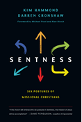 Sentness: Six Postures of Missional Christians, By Kim Hammond and Darren Cronshaw