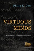Virtuous Minds: Intellectual Character Development, By Philip E. Dow