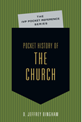 Pocket History of the Church, By D. Jeffrey Bingham