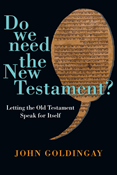 Do We Need the New Testament?