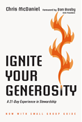 Ignite Your Generosity: A 21-Day Experience in Stewardship, By Chris McDaniel