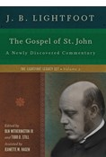 The Gospel of St. John: A Newly Discovered Commentary, By J. B. Lightfoot