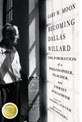 Becoming Dallas Willard