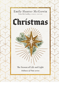 Christmas: The Season of Life and Light, By Emily Hunter McGowin