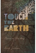 Touch the Earth: Poems on The Way, By Drew Jackson