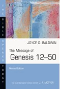The Message of Genesis 12–50, By Joyce G. Baldwin