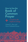 How to Use the Book of Common Prayer