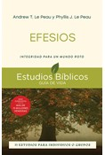 Efesios: Integridad para un mundo roto -- 11 estudios para individuos o grupos, By Andrew T. Le Peau and Phyllis J. Le Peau