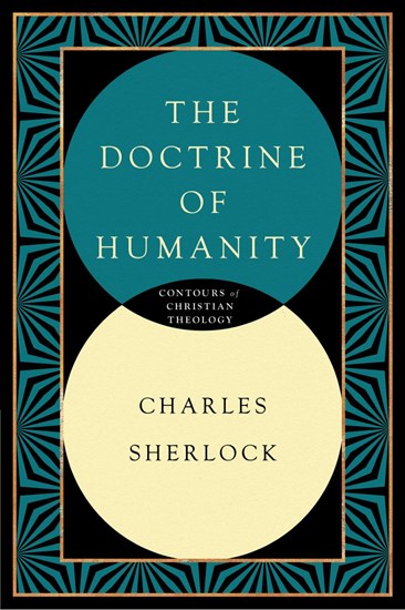 The Doctrine of Humanity, By Charles Sherlock