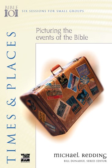 Times &amp; Places: Picturing the Events of the Bible, By Michael Redding