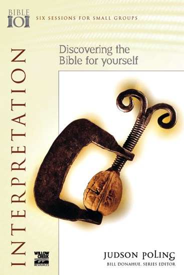 Interpretation: Discovering the Bible for Yourself, By Judson Poling