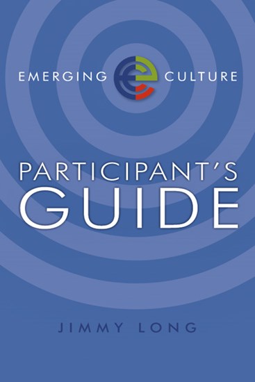 Emerging Culture Participant's Guide, By Jimmy Long