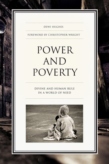 Power and Poverty: Divine and Human Rule in a World of Need, By Dewi Hughes