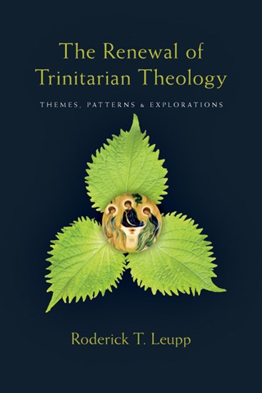 The Renewal of Trinitarian Theology