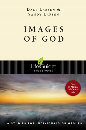 Images of God, By Dale Larsen and Sandy Larsen