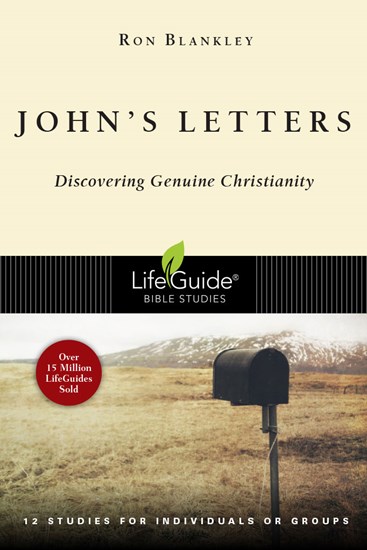 John's Letters: Discovering Genuine Christianity, By Ron Blankley