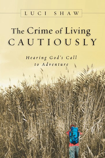 The Crime of Living Cautiously