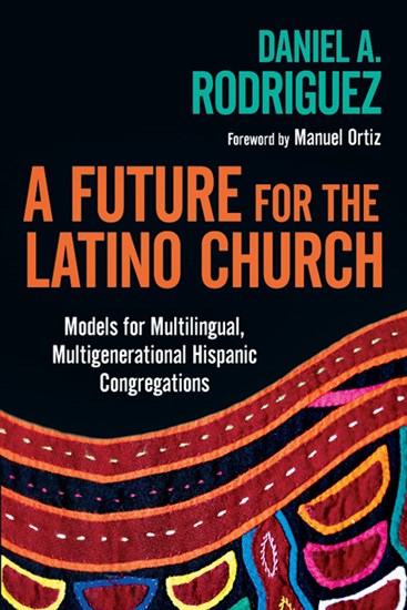 A Future for the Latino Church - InterVarsity Press