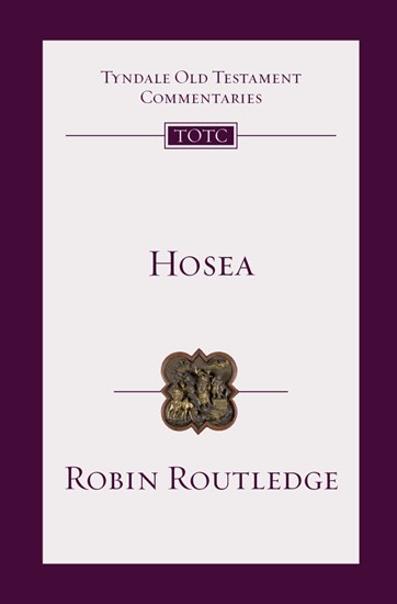 Hosea: An Introduction and Commentary, By Robin Routledge