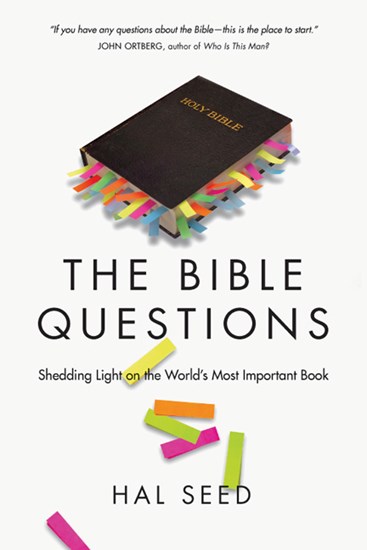 The Bible Questions: Shedding Light on the World's Most Important Book, By Hal Seed