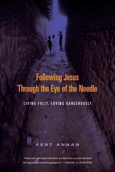 Following Jesus Through the Eye of the Needle