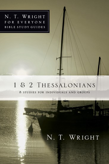1 &amp; 2 Thessalonians, By N. T. Wright