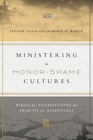 Ministering in Honor-Shame Cultures