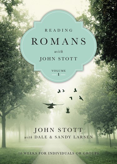 Reading Romans with John Stott: 10 Weeks for Individuals or Groups, By John Stott