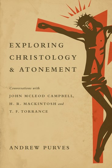 Exploring Christology and Atonement