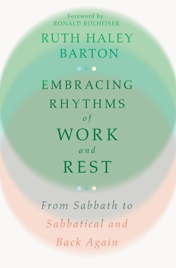 Embracing Rhythms of Work and Rest