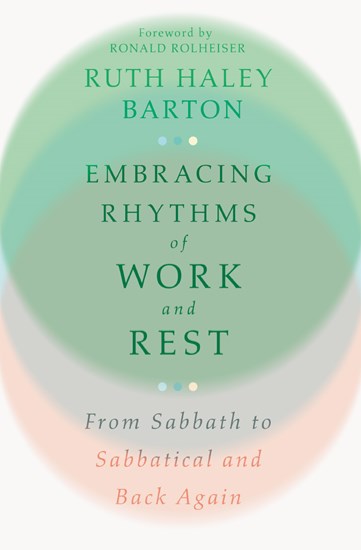 Embracing Rhythms of Work and Rest