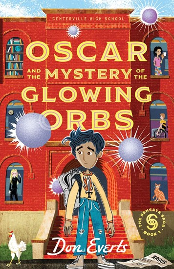Oscar and the Mystery of the Glowing Orbs: The Sensate Saga Book 1, By Don Everts