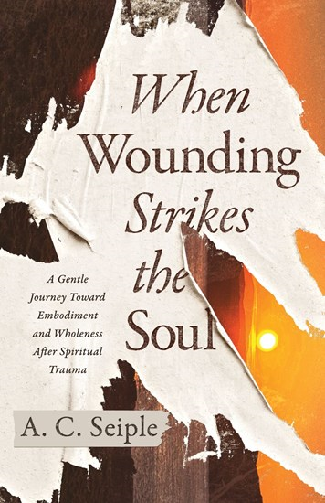 When Wounding Strikes the Soul